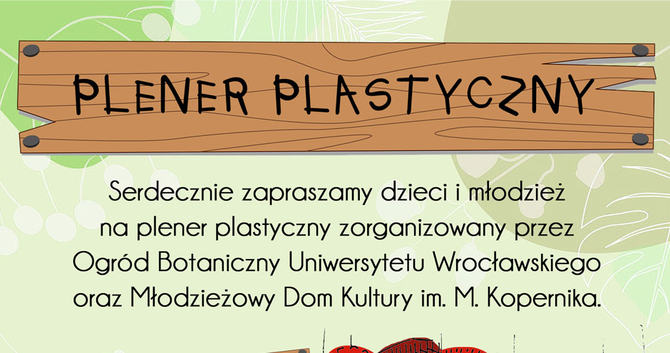 Plener plastyczny - Zaproszenie do Ogrodu Botanicznego