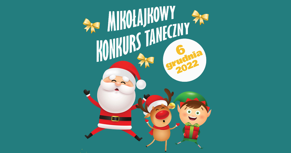 6 grudnia - Mikołajkowy Konkurs Taneczny!